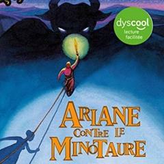 [Télécharger en format epub] Ariane contre le minotaure - Dyscool lecture facile sur votre liseuse