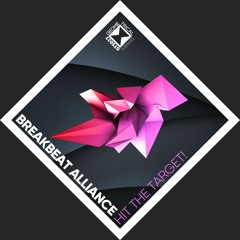 Breakbeat Alliance - Hit The Target!