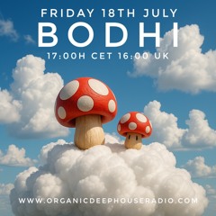 Bodhi Organic Deep House Radio 18/07/2025