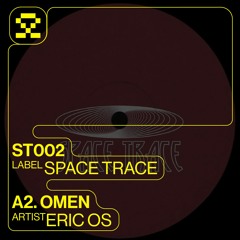 PREMIERE: A2. Eric OS - Omen (ST002)