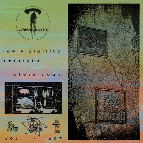 Low Visibility – sessions – S01 E07 Steve Noah