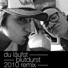 du läufst (2010 blutdurst remix)