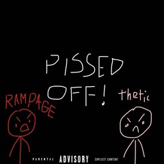 PISSED OFF! w/thetic PROD. JOPXT X $KIAH