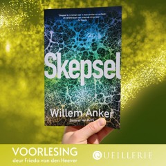 Voorlesing uit Skepsel deur Willem Anker