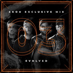 Ekou Exclusive Mix 03 - Evolved