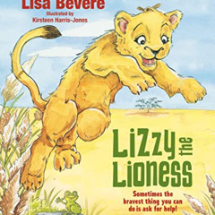 [READ] EPUB 📃 Lizzy the Lioness by  Lisa Bevere &  Kirsteen Harris-Jones KINDLE PDF