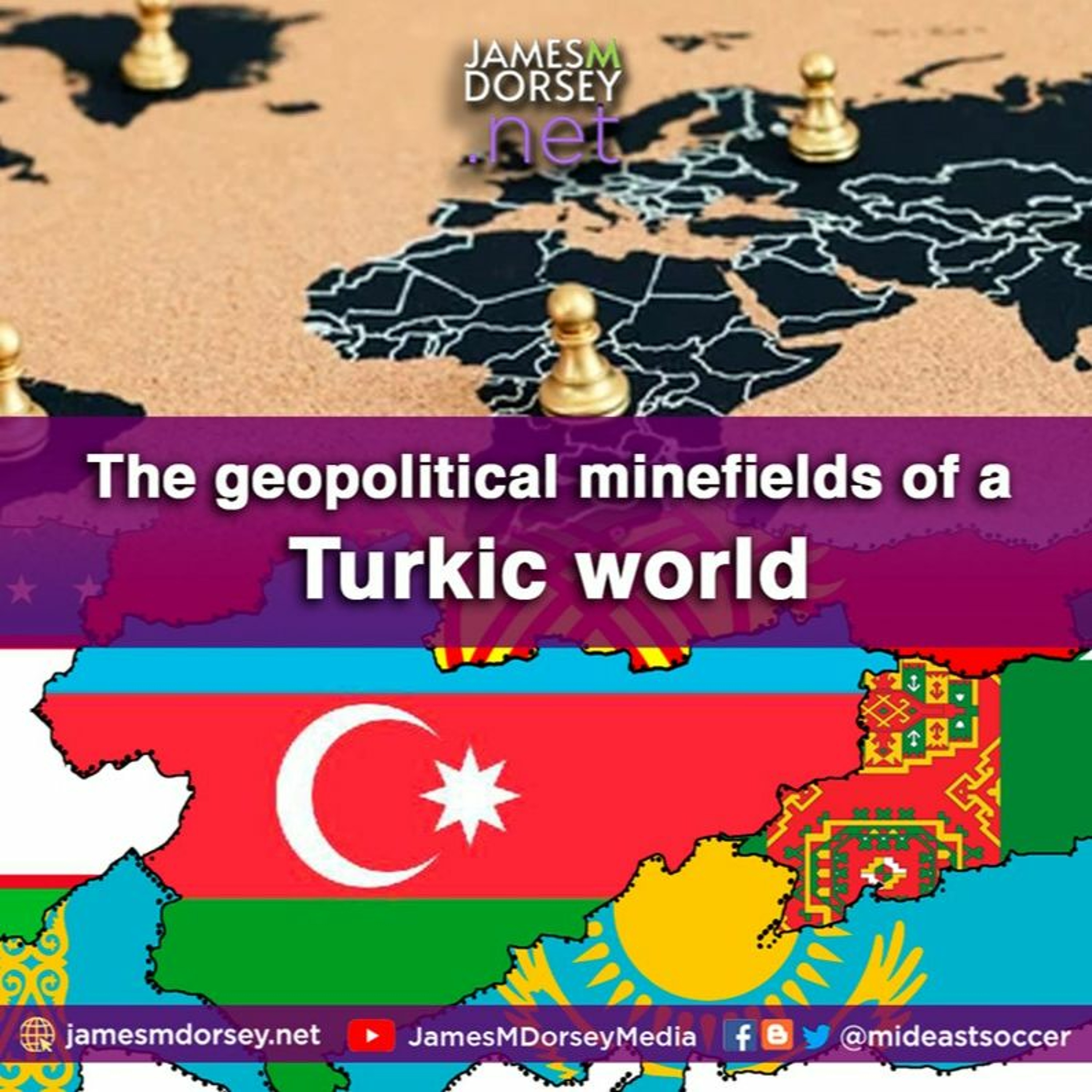 The Geopolitical Minefields Of A Turkic World