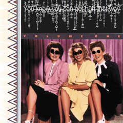 You know you can get hurt