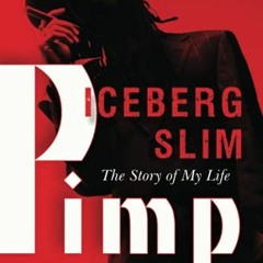 [VIEW] [EBOOK EPUB KINDLE PDF] Pimp: The Story of My Life by  Iceberg Slim 💛