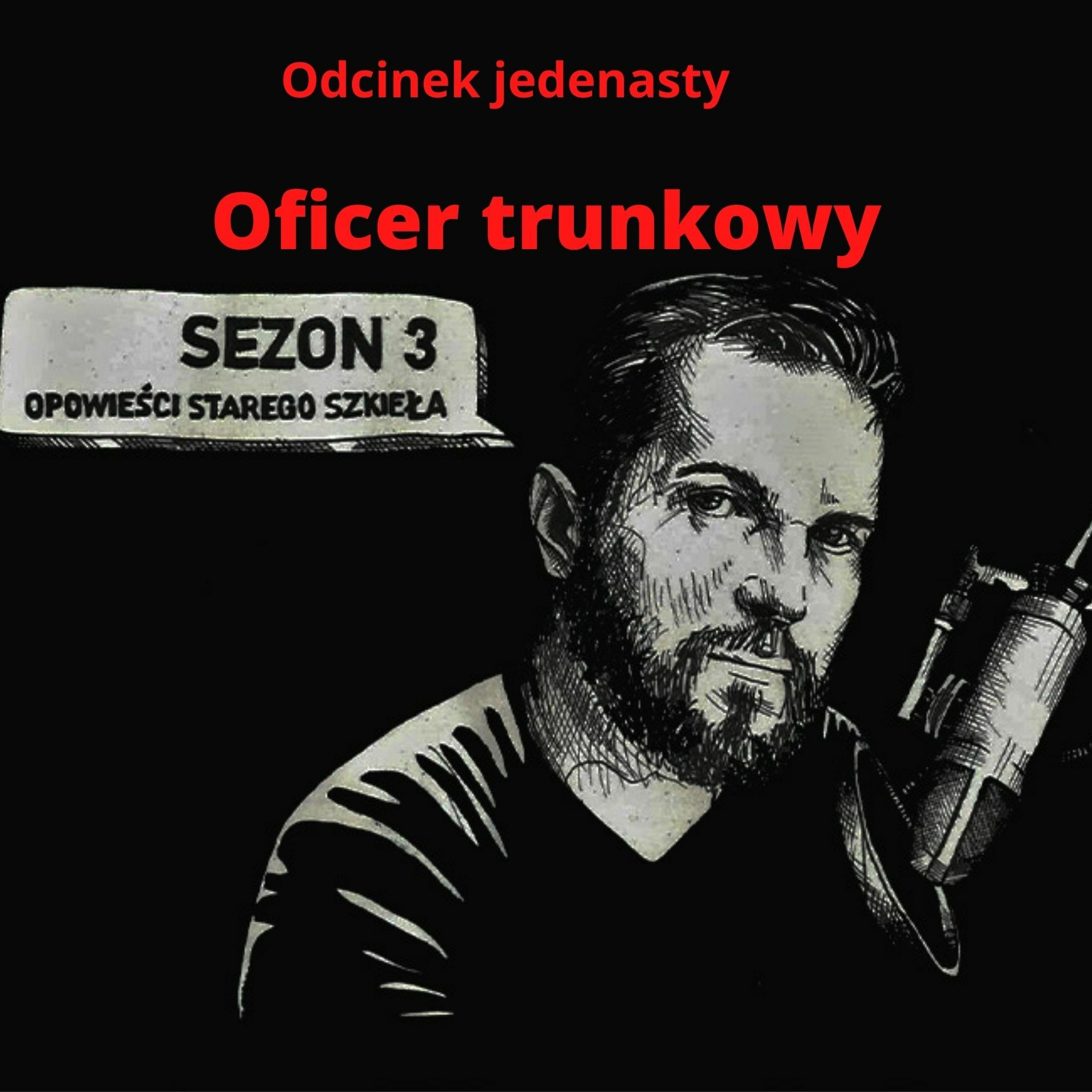 Opowieści starego szkieła #11: "Trunkowy oficer" episode artwork