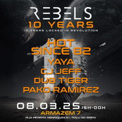 Pako Ramirez - Set Rebels 10 Years with Hot Since 82 Mar 2025
