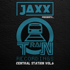 Jaxx presents... Train Recordings - Central Station Vol.6