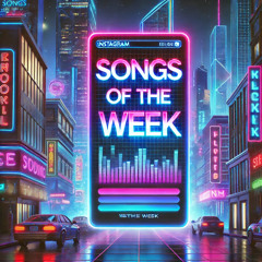 Songs of the Week #3