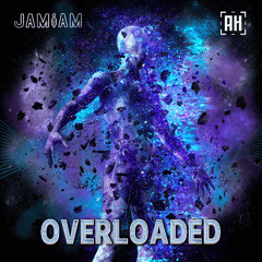 JAMiAM - Overloaded (AH Tune Tuesday)