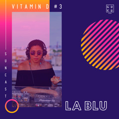 NDYD's Vitamin D Suncast #3 with La Blu