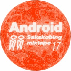 Sakskøbing Mixtape # 17 / Android