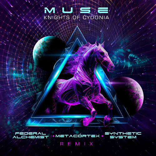 Knights Of Cydonia (MetaCórtex, Federal Alchemist & Synthetic System Remix) | FREE DOWNLOAD