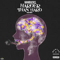 Harder Than Hard (prod. Mir02)