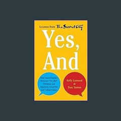#^DOWNLOAD 📖 Yes, And: How Improvisation Reverses "No, But" Thinking and Improves Creativity and C