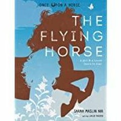 ((Read PDF) The Flying Horse (Once Upon a Horse #1)