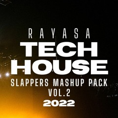 Rayasa Tech House Slappers Mashup Pack 2022 Vol.2 [𝐁𝐔𝐘->𝐅𝐑𝐄𝐄 𝐃𝐋]