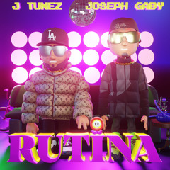 Rutina -Jtunez Ft Joseph Gaby