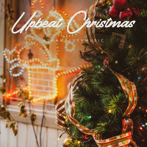 Stream Upbeat Christmas - Happy Christmas Background Music For Videos and  Vlogmas (FREE DOWNLOAD) by AShamaluevMusic | Listen online for free on  SoundCloud