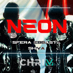 SFERA EBBASTA & SHIVA - NEON (Chrim Remix)