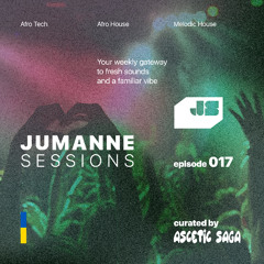 Jumanne Sessions [Ep. 017]  /// with Ascetic Saga