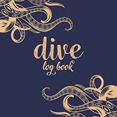 View [EBOOK EPUB KINDLE PDF] Dive Log book: Scuba Diver Log Book - Track & Record 120