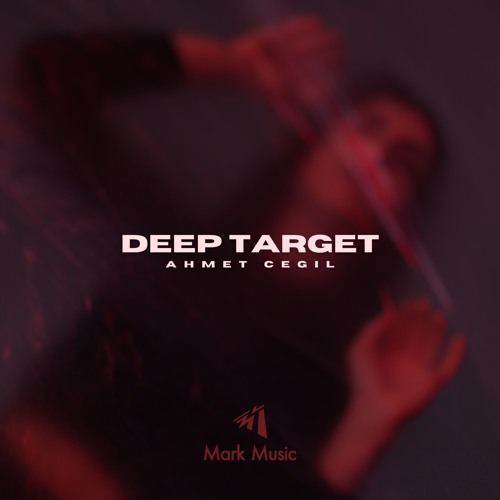 Ahmet Cegil - Deep Target