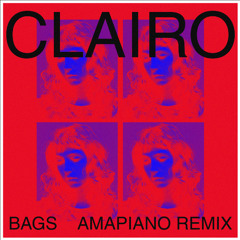 Clairo - Bags (AMAPIANO REMIX)