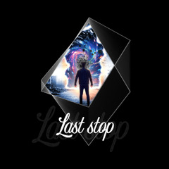 Last Stop (Original Mix)
