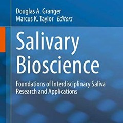[Download] PDF 🖌️ Salivary Bioscience: Foundations of Interdisciplinary Saliva Resea