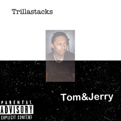 Trillastacks - Tom & Jerry (Single)
