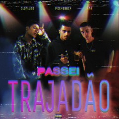Passei trajadão ft Piothebeck x Nak