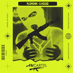 PLOMONN - G House (Original Mix) [AK CARTEL]