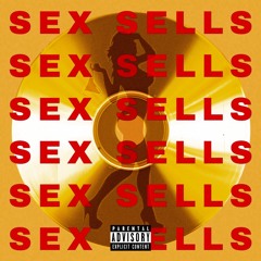 SEX SELLS