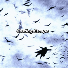 Casting Escape