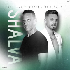 Gil Fux , Daniel Ben Haim - SHALVA - CLUB EDIT