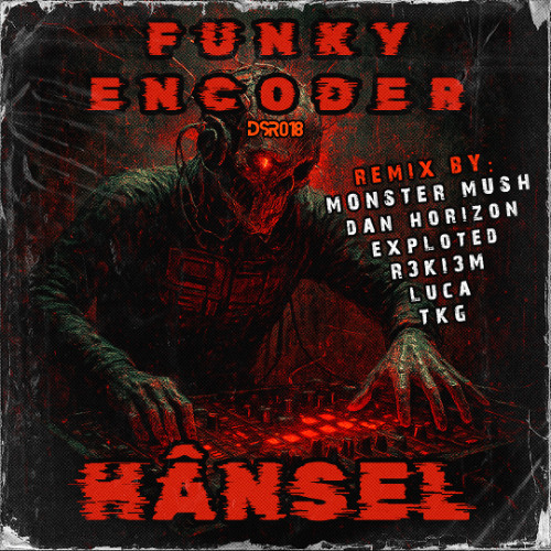 【Demo】 HÂNSEL - Funky Encoder (TKG Remix)