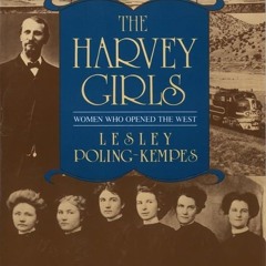 ⚡Read🔥PDF The Harvey Girls: Women Who Opened the West