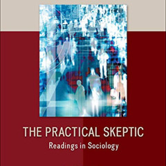 GET PDF ✅ The Practical Skeptic: Readings in Sociology by  Lisa McIntyre EBOOK EPUB K