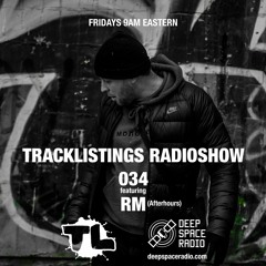 Tracklistings Radio Show #034 (2022.10.22) : RM (After-hours) @ Deep Space Radio