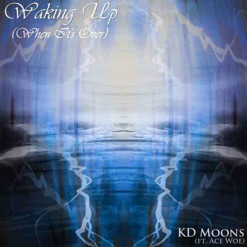 Waking Up (When It's Over)Feat. Ace Woe