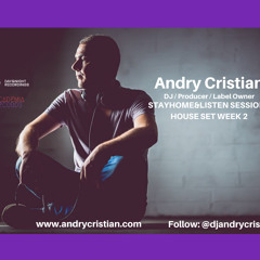 STAYHOME&LISTEN SESSIONS - House Set Week2 - Mixed By Andry Cristian