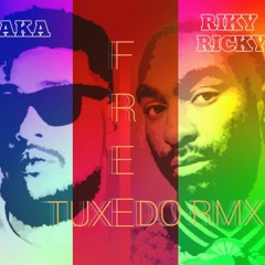 FREE/ AKA/ RIKY RICK/ DJ TIRA (TUXEDO RMX)