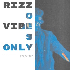 RIZZO vibes only (Every day) #1 .mp3