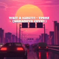 Wait a Minute- Tpenz cover