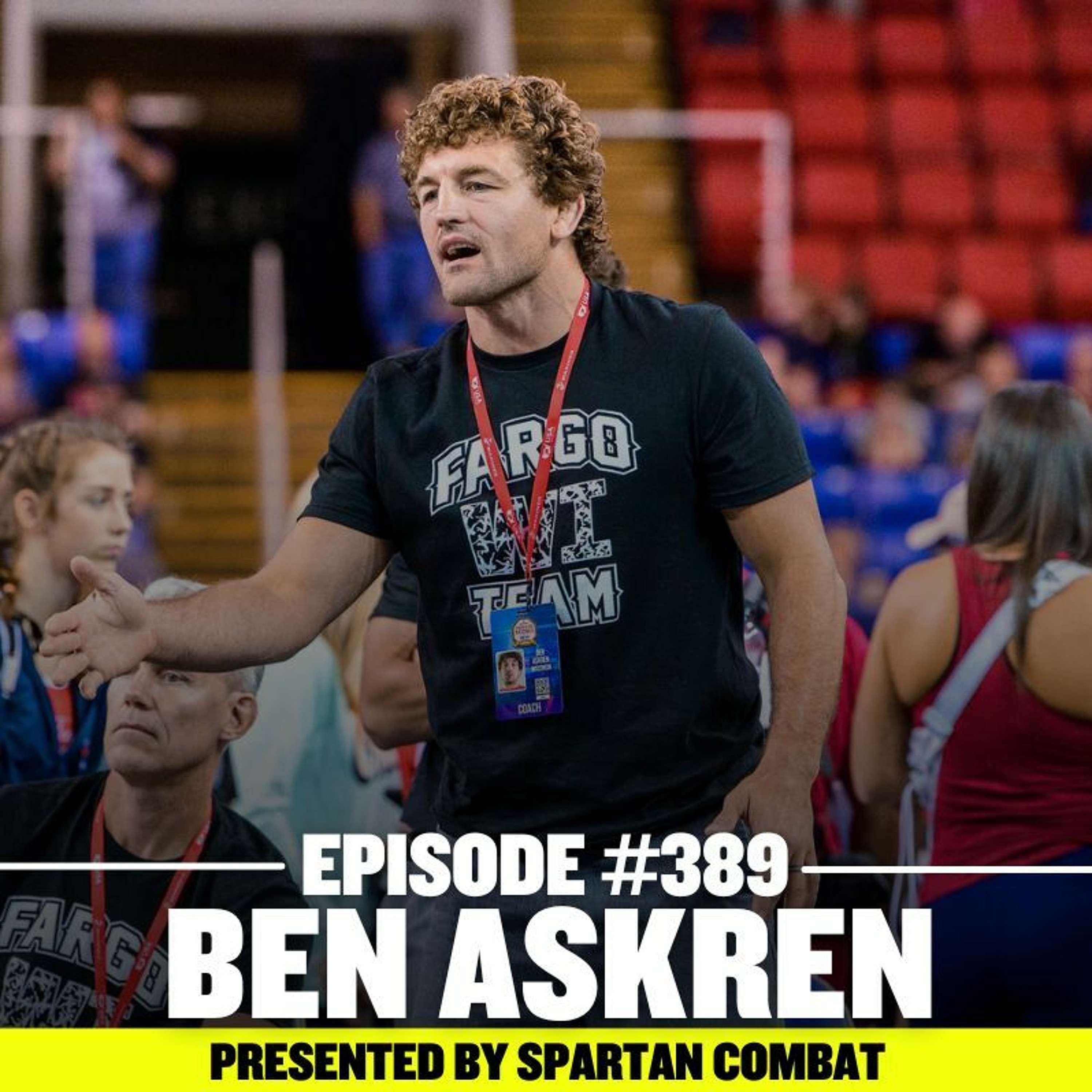 #389 Ben Askren - Olympian, 2x NCAA Champ, Author of New Memoir
